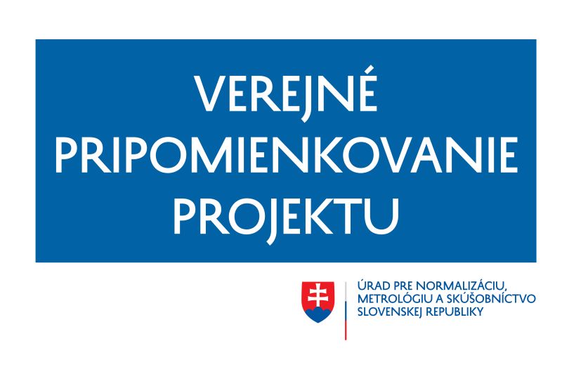 VEREJNÉ PRIPOMIENKOVANIE PROJEKTU PLATFORMA PRE KONCOVÉ SLUŽBY PRÁCE S TECHNICKÝMI NORMAMI (PoSS)